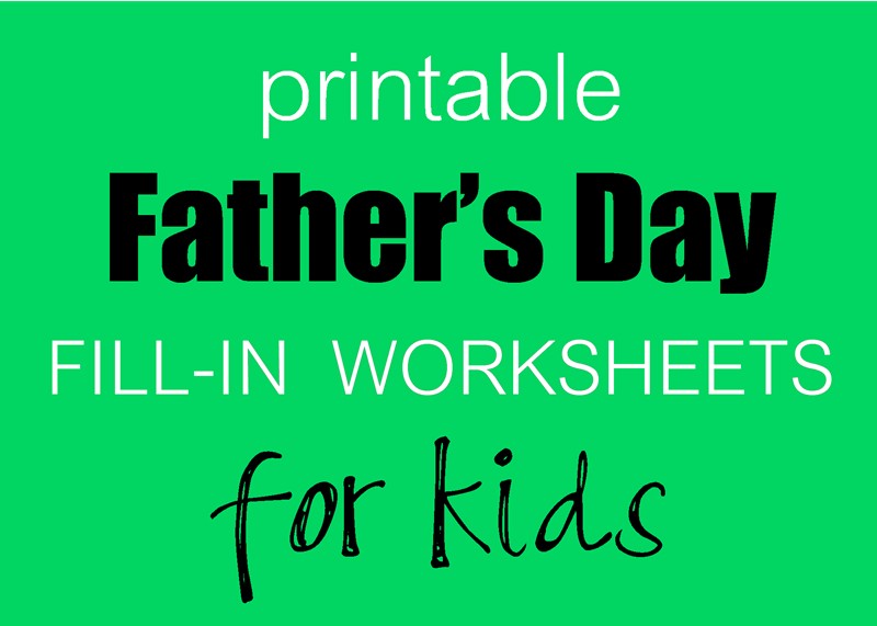 father s day fill in printables south shore mamas